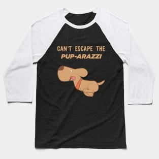 can't escape the pup-arazzi design Baseball T-Shirt